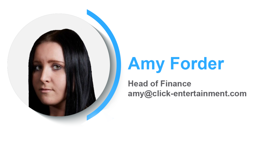 Amy Forder
Head of Finance
amy@click-entertainment.com